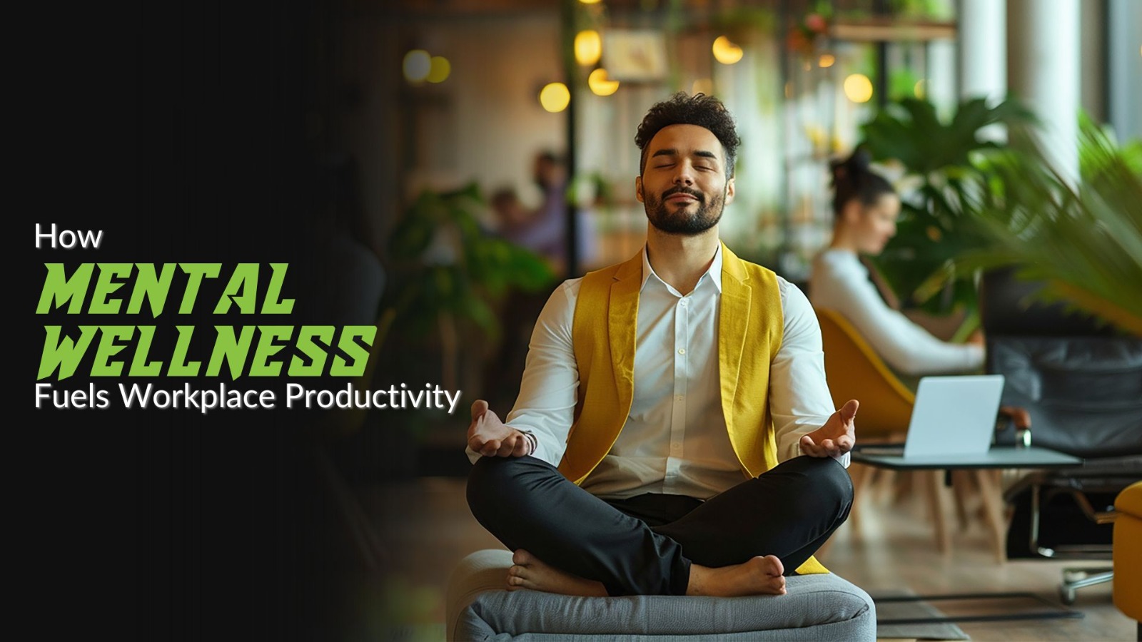 How Mental Wellness Fuels Workplace Productivity